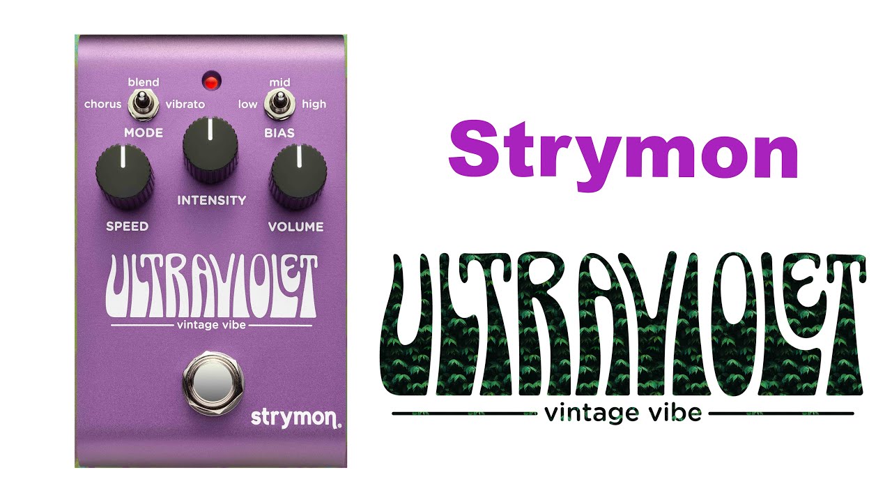 strymon | ULTRA VIOLET | ビンテージ・バイブ | 製品情報